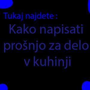 Kako Napisati Pro Njo Za Delo V Kuhinji Pro Nja Za Delo