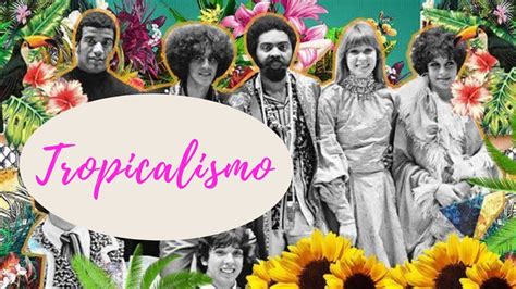 O Que Foi Tropicalismo - TROPICALISMO - resumo de literatura para ENEM - YouTube