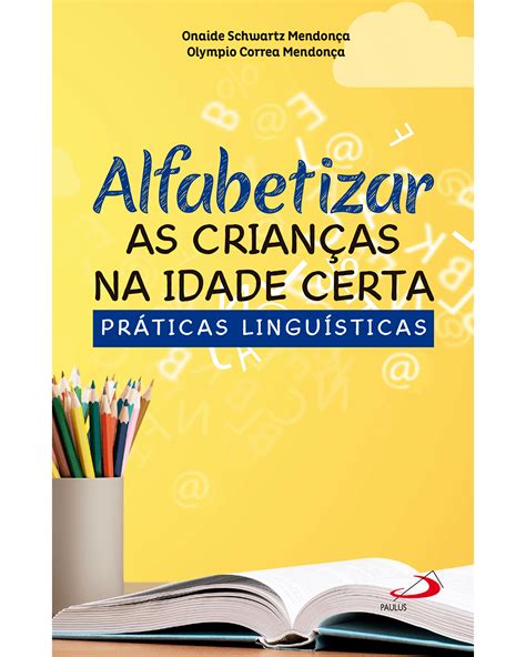 Alfabetizacao Na Idade Certa - Alfabetização Na Idade Certa Redação - RETOEDU