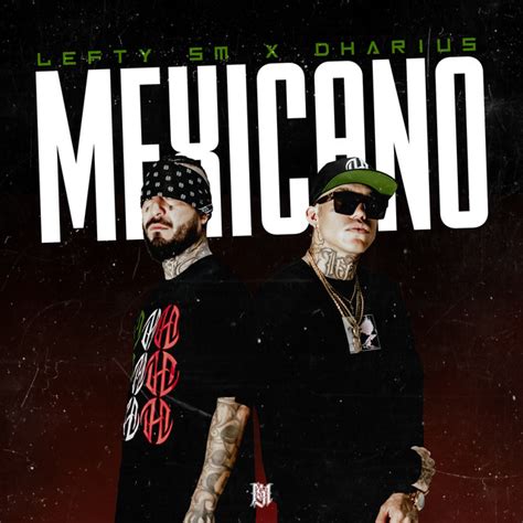 Mexicano Song By Lefty Sm Dharius Spotify