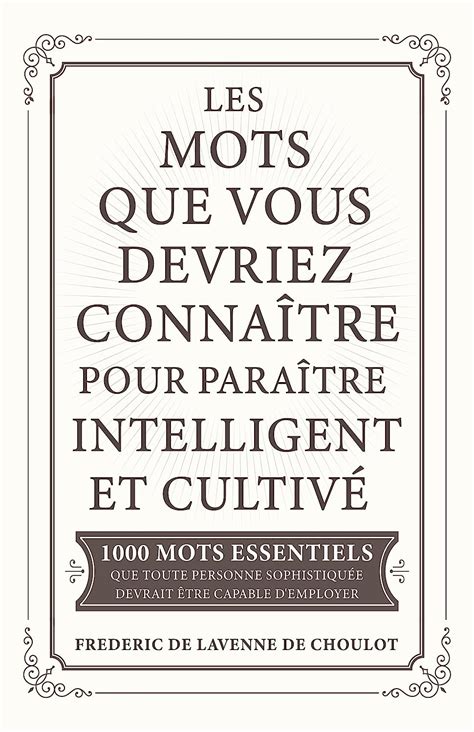 Les Mots Que Vous Devriez Connaître Pour Paraître Intelligent et