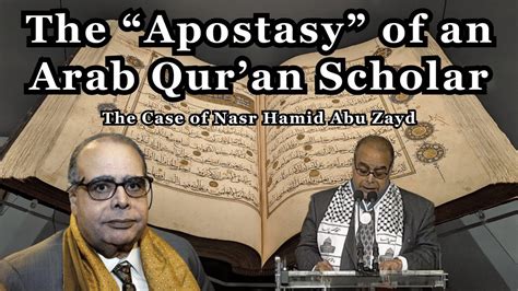 The Apostasy Of An Arab Qur An Scholar The Case Of Nasr Hamid Abu