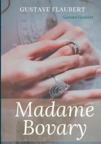 Madame Bovary Un Roman De Gustave Flaubert French By Flaubert