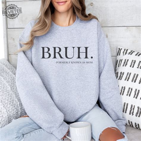 Bruh Formerly Known As Mom Sweatshirt Bruh Mom Shirt Mom Life Funny Pre