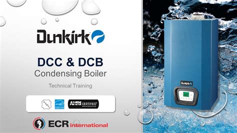 Hands On High Efficiency Dunkirk Boiler Training Presented By Ecr