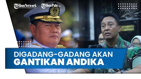 Laksamana Yudo Digadang Gadang Akan Gantikan Panglima TNI Jenderal