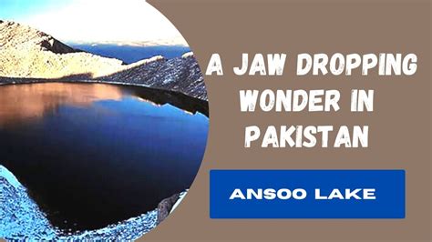 Ansoo Lake Ansoo Jheel Tear Shaped Lake Youtube