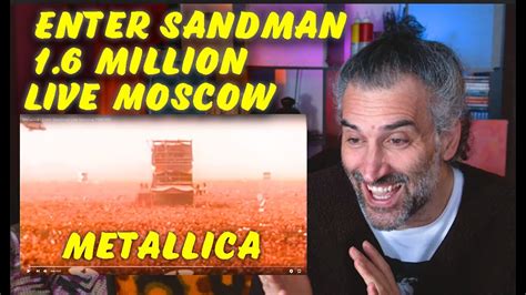 Metallica Enter Sandman 1 6 Million Live Moscow 1991 Singer Reaction