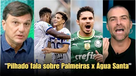 Veja O Que Pilhado Falou Se O Palmeiras Perder O T Tulo Pro Gua