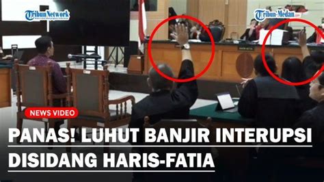 PANAS Luhut Banjir Interupsi Jadi Saksi Di Sidang Hingga Hakim Geram