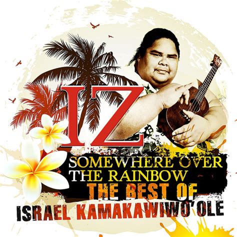 Israel 'IZ' Kamakawiwo'ole | Musik | Somewhere Over The Rainbow - The ...