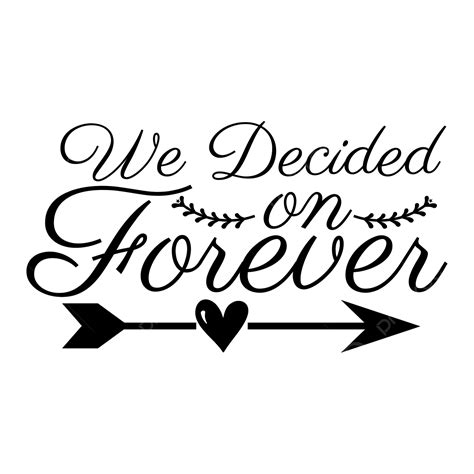 We Decided On Forever Quote Lettering Typography Wedding Svg Design