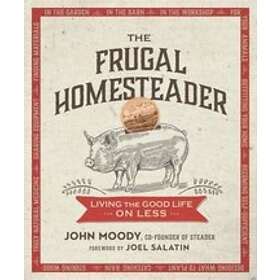 John Moody Joel Salatin The Frugal Homesteader Från 289 kr