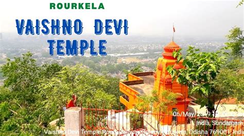 Rourkela K Vaishno Devi Temple Jai Mata Di A Replica Of The