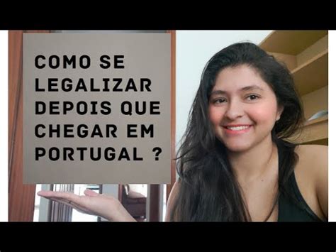 Como Fazer Para Se Legalizar Em Portugal No Ano De 2020 4 De 6