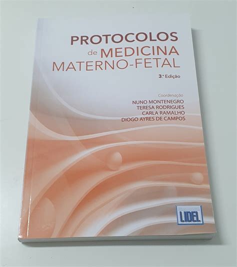 Protocolos de medicina materno fetal 3edição Alfragide OLX Portugal