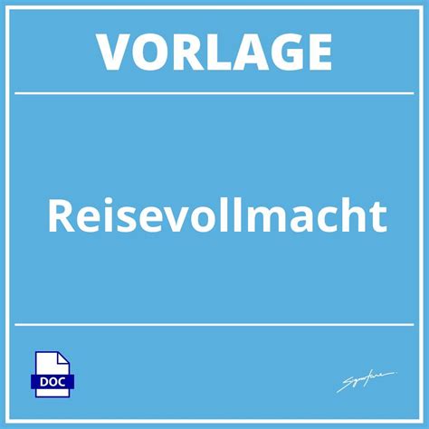 Reisevollmacht Vorlage Word Pdf Wie Schreibe Ich