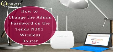 How To Change The Admin Password On The Tenda N Wireless Router