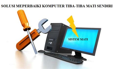 Komputer Laptop Tiba Tiba Mati Dan Tidak Bisa Hidup Lagi Penyebab