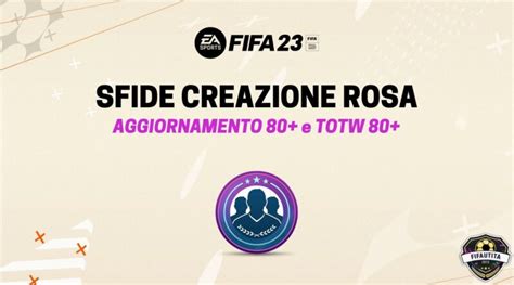 FIFA 23 Sfida Creazione Rosa Aggiornamento 80 E TOTW 80 RTTK