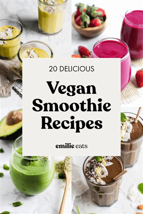 20 Vegan Smoothie Recipes You Have To Try Emilie Eats