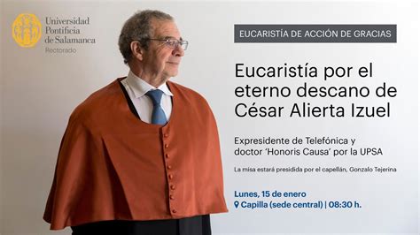 Eucarist A Por El Eterno Descanso De C Sar Alierta Doctor Honoris