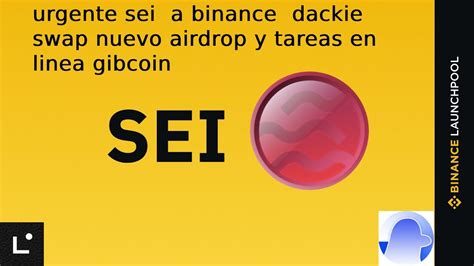 Airdrop De Sei Confirmado En Binance Nuevo Airdrop De Dmail Linea Y