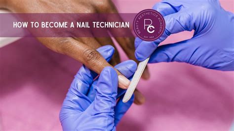 How To Become A Nail Technician A Step By Step Guide