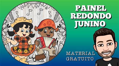 Recursos E Atividades Do Ledson Aldrovandi Painel Redondo Junino Dia