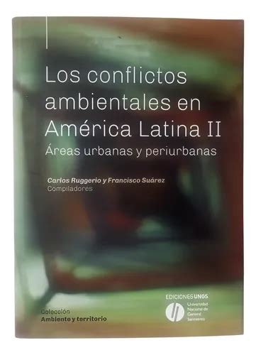 Los Conflictos Ambientales En América Latina Ii Ruggerio