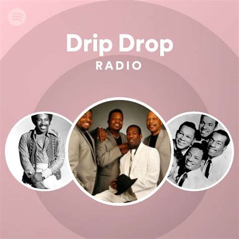 Drip Drop Radio Playlist By Spotify Spotify