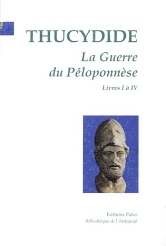 La Guerre Du P Loponn Se Tome Livres I Iv De Thucydide Livre