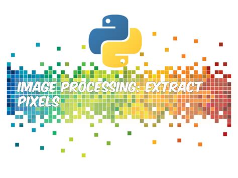 Extracting Pixel Values Of An Image Using Python Pil Library Source