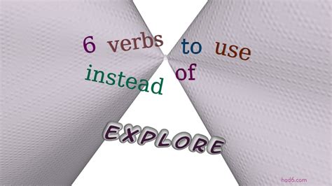 Explore Verbs Which Are Synonym To Explore Sentence Examples