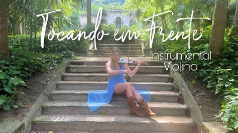 Tocando Em Frente Instrumental Violino Youtube