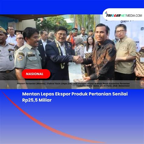 Mentan Lepas Ekspor Produk Pertanian Senilai Rp Miliar Trigger