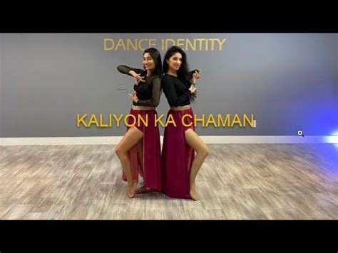 Kaliyon Ka Chaman | Dance Cover | Dance Identity | Dance, Identity ...