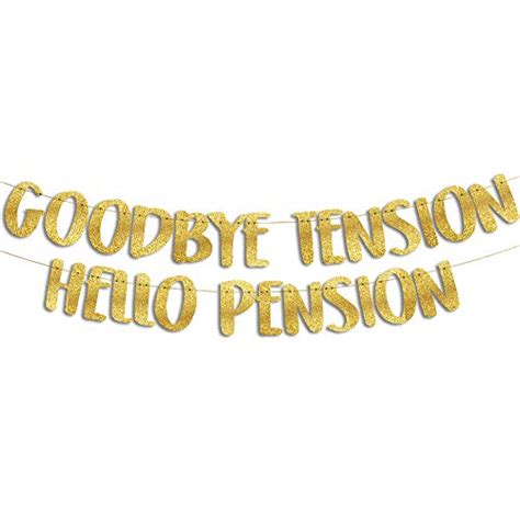 Best Goodbye Tension, Hello Pension