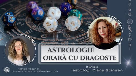 Astrologie Orar Cu Dragoste Un Dialog Cu Astrolog Diana Spinean