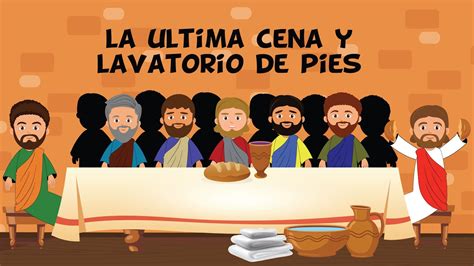 La Ultima Cena Para Niños La Ultima Cena Jesus De Nazaret Semana