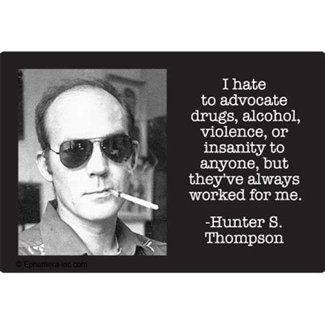 A Black And White Photo With A Quote From Hunter S Thompson On The Subject Of This Image