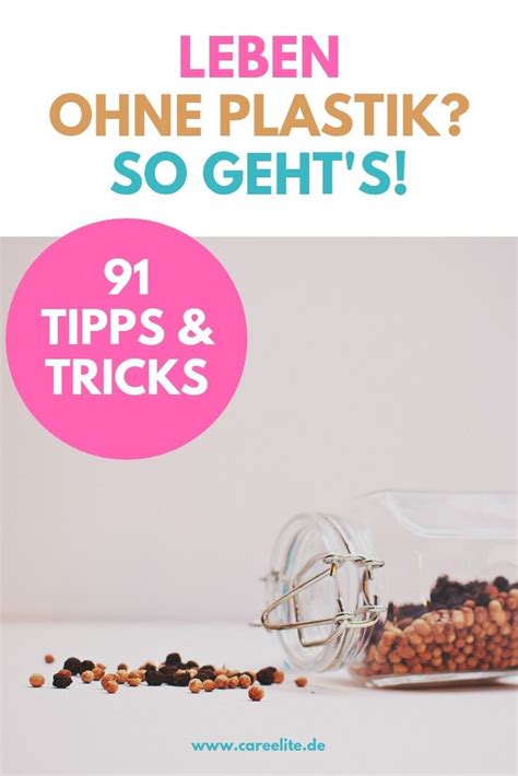 Plastikfrei Leben Ohne M Ll Tipps Tricks Careelite Leben