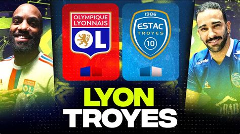 LYON TROYES Objectif La Victoire Ol Vs Estac LIGUE 1