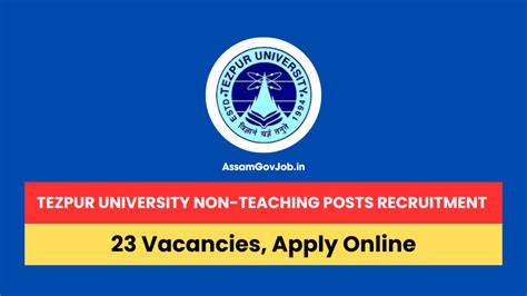 Tezpur University Non Teaching Posts Recruitment 2024 For 23 Vacancies