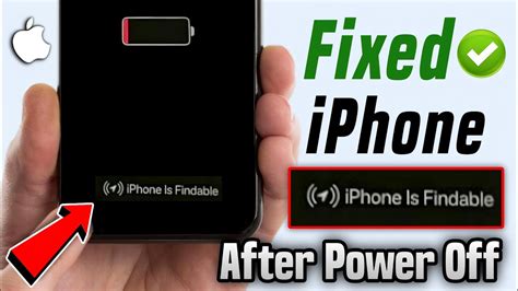 How To Fix Iphone Findable After Power Off Iphone Findable After