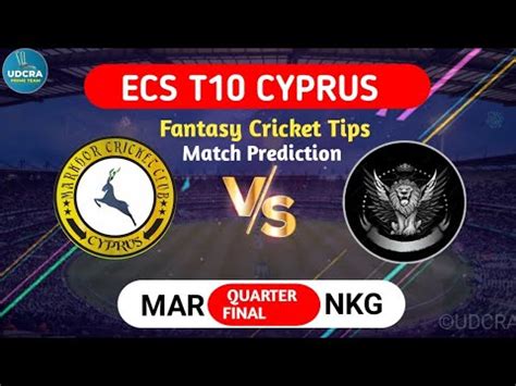 Mar Vs Nkg Fantasy Dream Prediction Mar Vs Nkg Mar Vs Nkg Ecs