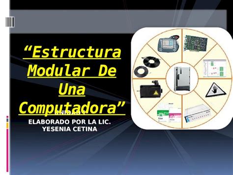 PPTX Estructura Modular De Una Computadora DOKUMEN TIPS