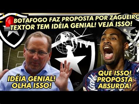 BOTAFOGO FAZ PROPOSTA ABSURDA POR ZAGUEIRO VEJA OLHA A IDÉIA