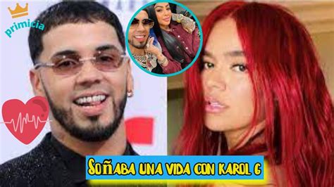 Anuel AA Revela Que Siempre Quiso Formar Una Familia Con Karol YouTube