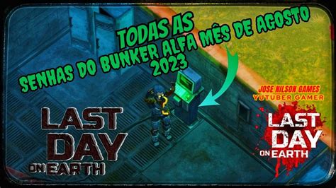 Senhas do bunker alfa do mês de agosto de 2023 Last day on earth